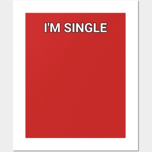 I'M SINGLE Posters and Art